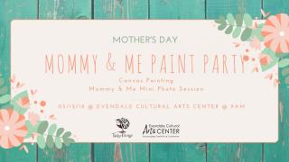 Mommy & Me Mother's Day Paint Party!